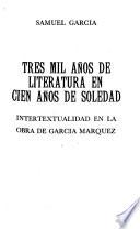 Tres mil años de literatura en Cien años de soledad