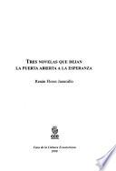 Tres novelas que dejan la puerta abierta a la esperanza