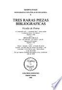 Tres raras piezas bibliográficas