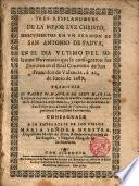 Tres resplandores de la mejor luz Christo, descubiertos en un sermon de San Antonio de Padua,en el dia ultimo del solemne Novenario que le consagraron sus Devotos en el Real Convento de San Francisco de Valencia,à 21.de Iunio de 1689