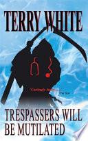 Trespassers Will Be Mutilated