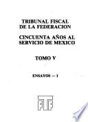 Tribunal Fiscal de la Federación: Ensayos