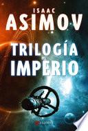 Trilogía del imperio : polvo de estrellas ; Las corrientes del espacio ; Un guijarro en el cielo