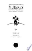 Trilogía poética de las mujeres en hispanoamérica: Místicas