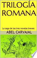 Trilogía Romana