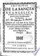 Triumphos de la sancta evangelica pobreza en la religion seraphica de ... San Francisco