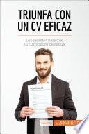 Triunfa con un CV eficaz