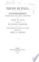 Triunfo de Italia. Italia-Roma-Jerusalen, considerándose tres perlas compatibles con la unidad de Italia. ... Observaciones ... de una problema político ... sobre la libertad. [Signed, “V. B. V.”]