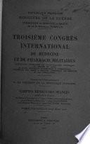 Troisième Congrès international de médecine et de pharmacie militaires ...