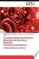 Trombocitopenia Inmune: Medidas de efecto y Estudio Farmacoeconómico