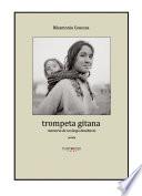 Trompeta gitana. Memoria de un largo desahucio