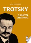 Trotsky, el profeta desarmado