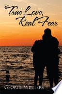 True Love, Real Fear