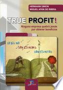 True Profit!
