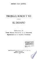 Trujillo, Bosch y yo y el desafío