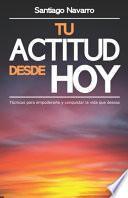 Tu Actitud desde Hoy