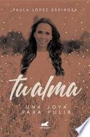 Tu alma: Una joya para pulir