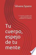 Tu cuerpo, espejo de tu mente