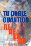 Tu Doble Cuántico Revelado