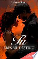 Tú eres mi destino
