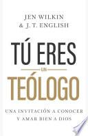 Tú eres un teólogo