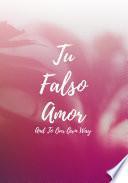 Tu Falso Amor (Edición Re-visitada)