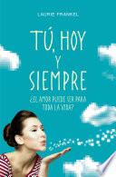 Tú, hoy y siempre