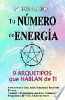 Tu Número de Energía. 9 Arquetipos que hablan de Ti.