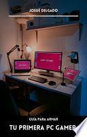 Tu Primera PC Gamer