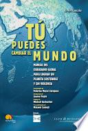 Tu puedes cambiar el mundo