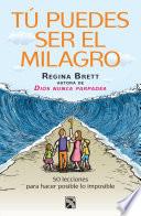 Tú puedes ser el milagro