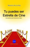 Tu Puedes Ser Estrella de Cine