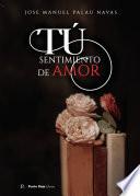 Tú, sentimiento de amor