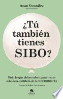 ¿Tú también tienes SIBO?