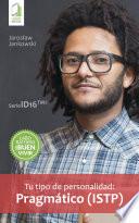 Tu tipo de personalidad: Pragmático (ISTP)