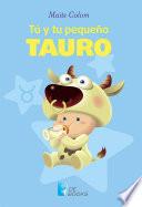Tú y tu pequeño Tauro