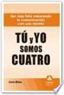 TU Y YO SOMOS CUATRO