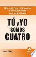 Tú y yo somos cuatro
