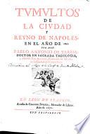 Tumultos de la ciudad y reyno de Napoles en el año de 1647