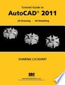 Tutorial Guide to AutoCAD 2011