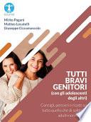 Tutti bravi genitori (con gli adolescenti degli altri)