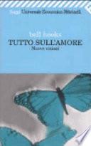 Tutto sull'amore. Nuove visioni