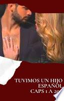 Tuvimos Un Hijo - Libro Novela - Capitulo 1 a 200