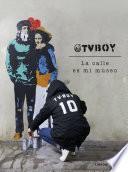 TvBoy: la calle es mi museo
