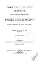 Twentieth Century Practice: Tuberculosis, yellow fever, and miscellaneous. General index. 1900