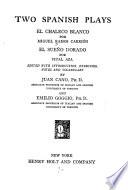Two Spanish plays: El chaleco blanco, por Miguel Ramos Carrión, El sueño dorado, por Vital Aza