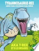 Tyrannosaurus rex aka T-Rex Rey de los Dinosaurios libro para colorear para niños 1