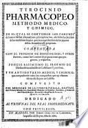 Tyrocinio Pharmacopeo, methodo medico y chimico, etc