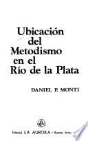 Ubicación del Metodismo en el Río de la Plata