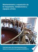 UF0380 - Mantenimiento y reparación de la maquinaria, instalaciones y equipos